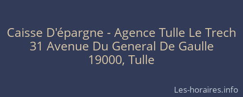 Caisse D'épargne - Agence Tulle Le Trech