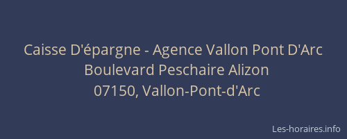Caisse D'épargne - Agence Vallon Pont D'Arc