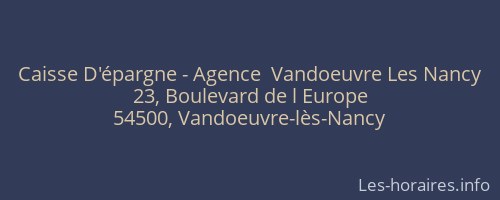 Caisse D'épargne - Agence  Vandoeuvre Les Nancy