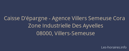 Caisse D'épargne - Agence Villers Semeuse Cora