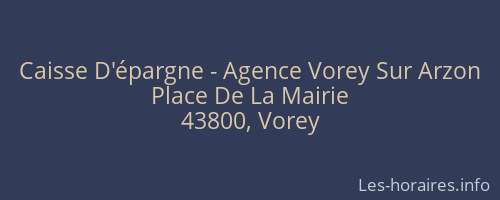 Caisse D'épargne - Agence Vorey Sur Arzon