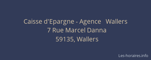 Caisse d'Epargne - Agence   Wallers