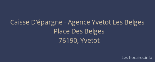 Caisse D'épargne - Agence Yvetot Les Belges