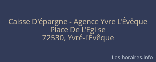 Caisse D'épargne - Agence Yvre L'Évêque