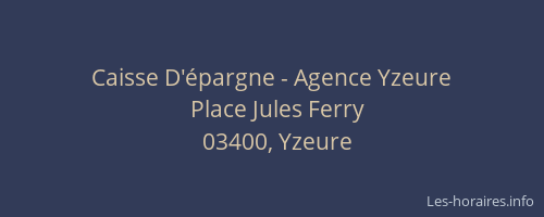 Caisse D'épargne - Agence Yzeure