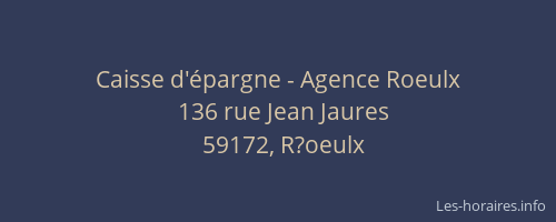 Caisse d'épargne - Agence Roeulx