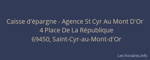 Caisse d'épargne - Agence St Cyr Au Mont D'Or