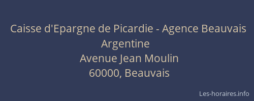 Caisse d'Epargne de Picardie - Agence Beauvais Argentine