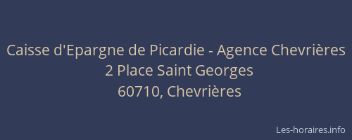 Caisse d'Epargne de Picardie - Agence Chevri&egrave;res