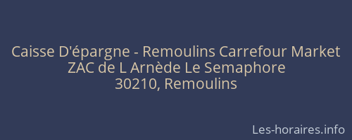 Caisse D'épargne - Remoulins Carrefour Market