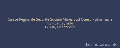 Caisse Régionale Sécurité Sociale Mines Sud Ouest  - pharmacie