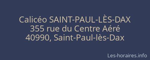 Calicéo SAINT-PAUL-LÈS-DAX