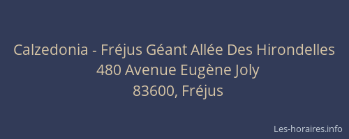 Calzedonia - Fréjus Géant Allée Des Hirondelles