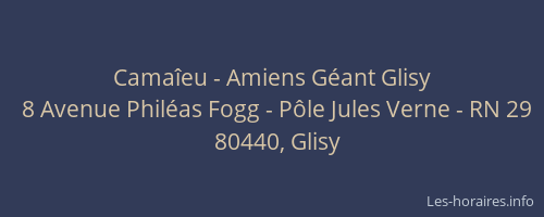 Cama&icirc;eu - Amiens G&eacute;ant Glisy