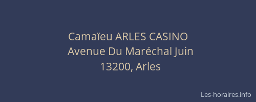Camaïeu ARLES CASINO