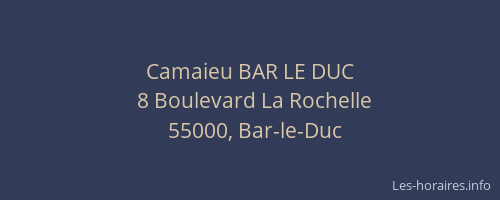 Camaieu BAR LE DUC