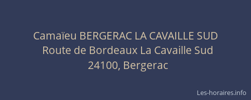 Camaïeu BERGERAC LA CAVAILLE SUD