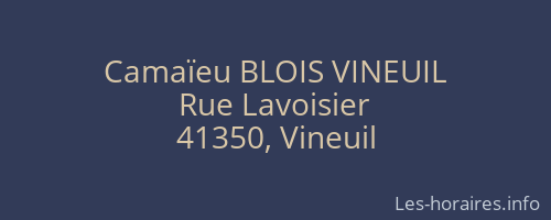 Camaïeu BLOIS VINEUIL