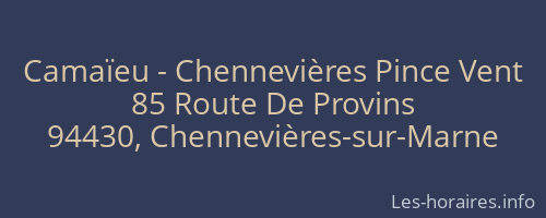 Camaïeu - Chennevières Pince Vent