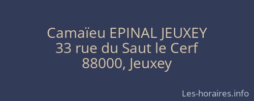 Camaïeu EPINAL JEUXEY