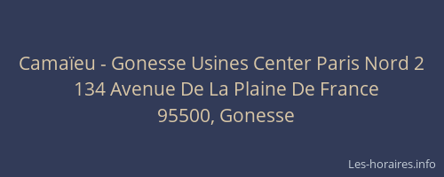 Camaïeu - Gonesse Usines Center Paris Nord 2