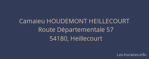 Camaieu HOUDEMONT HEILLECOURT