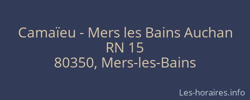 Camaïeu - Mers les Bains Auchan
