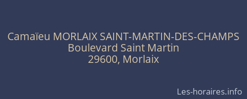Camaïeu MORLAIX SAINT-MARTIN-DES-CHAMPS