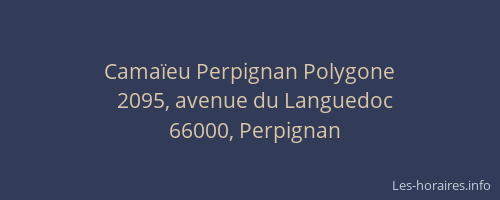 Camaïeu Perpignan Polygone