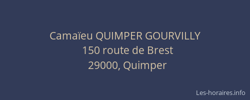 Camaïeu QUIMPER GOURVILLY