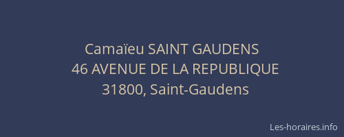 Camaïeu SAINT GAUDENS