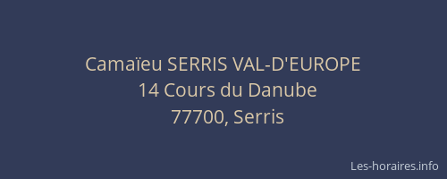 Camaïeu SERRIS VAL-D'EUROPE