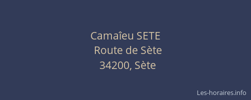 Camaîeu SETE