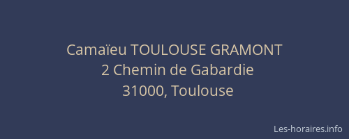 Camaïeu TOULOUSE GRAMONT