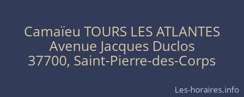Camaïeu TOURS LES ATLANTES