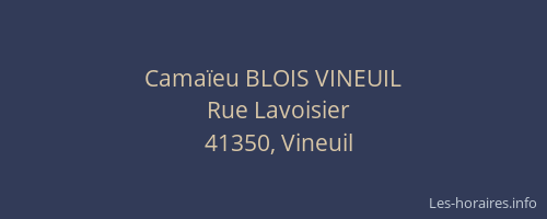 Camaïeu BLOIS VINEUIL