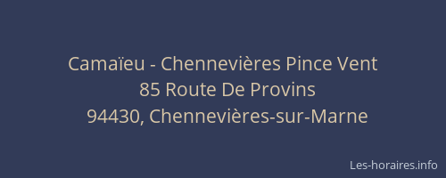 Camaïeu - Chennevières Pince Vent