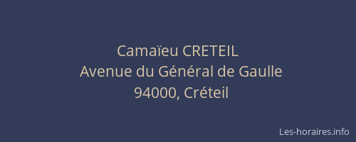 Cama&iuml;eu CRETEIL