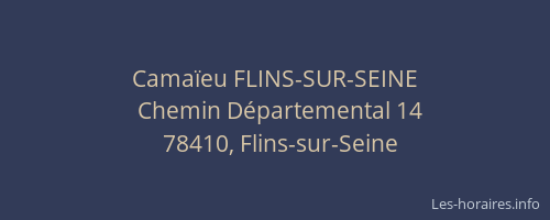 Cama&iuml;eu FLINS-SUR-SEINE