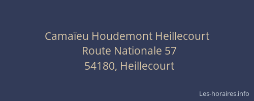 Cama&iuml;eu Houdemont Heillecourt