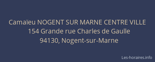 Cama&iuml;eu NOGENT SUR MARNE CENTRE VILLE