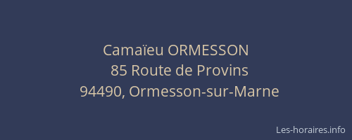 Camaïeu ORMESSON