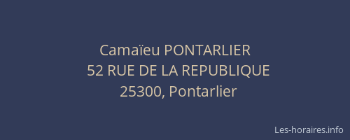 Cama&iuml;eu PONTARLIER