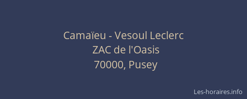 Camaïeu - Vesoul Leclerc
