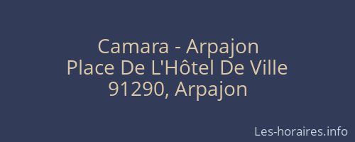 Camara - Arpajon