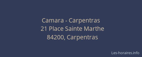 Camara - Carpentras