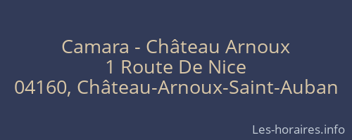 Camara - Château Arnoux