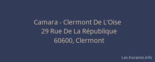Camara - Clermont De L'Oise