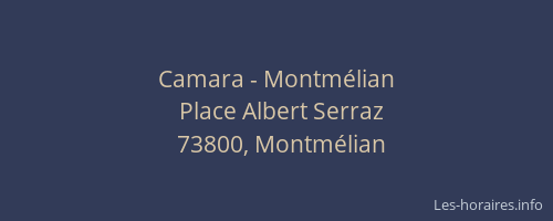 Camara - Montmélian