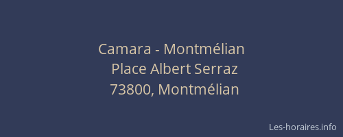 Camara - Montm&eacute;lian